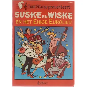 Afbeelding van Suske en Wiske en het enige Eurolied : een muzikaal avontuur met in de hoofdrollen: Suske & Wiske, Lambik, Jerom, Tante Sidonia, Professor Barabas, een geheimzinnige saboteur... en natuurlijk de kinderen van Europa.