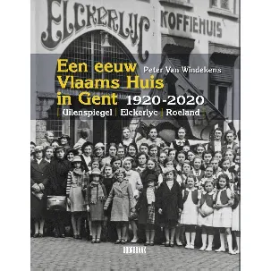 Afbeelding van Een eeuw Vlaams Huis in Gent 1920-2020