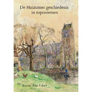 Afbeelding van De Huizumer geschiedenis in toponiemen