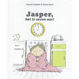 Afbeelding van Jasper, het is zeven uur!