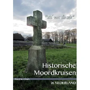Afbeelding van Historische moordkruisen in Nederland