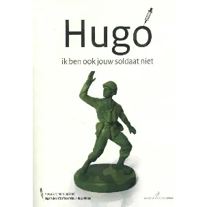 Afbeelding van 1 1 - Hugo, ik ben ook jouw soldaat niet