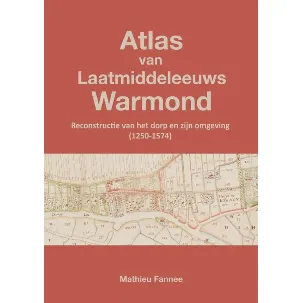 Afbeelding van Atlas van Laatmiddeleeuws Warmond (3e druk)