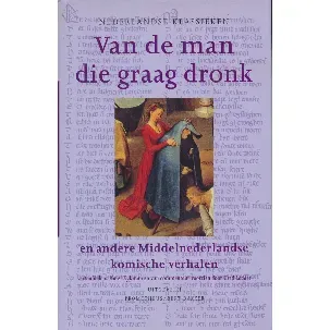 Afbeelding van Van De Man Die Graag Dronk En Andere Middelnederlandse Komische Verhalen