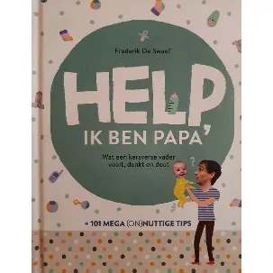 Afbeelding van Help, ik ben papa Een eerlijk en grappig boek met columns en tips van een kersverse papa