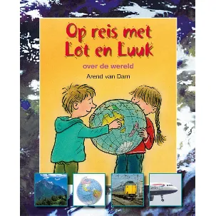 Afbeelding van Lees en weet - Op reis met Lot en Luuk. Over de wereld