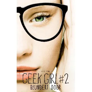 Afbeelding van Geek Girl 2 - Blundert door