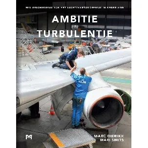 Afbeelding van Ambitie en turbulentie. Een geschiedenis van het luchtvaartonderwijs in Nederland