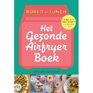 Afbeelding van Bored of lunch - Het gezonde airfryer boek