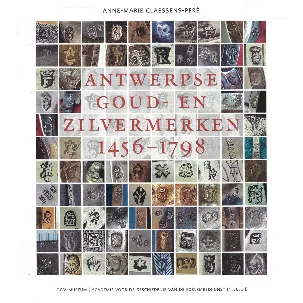 Afbeelding van Antwerpse goud- en zilvermerken 1456-1798