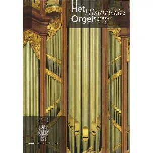 Afbeelding van 2 Het historisch orgel in Nederland 1726-1769