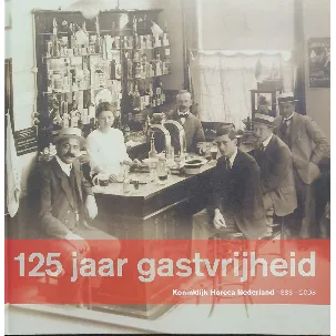 Afbeelding van 125 jaar gastvrijheid, Koninklijke Horeca Nederland 1883-2008. Met CD-rom
