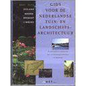 Afbeelding van Gids Voor De Nederlandse Tuin- En Landschapsarchitectuur. Deel zuid: Zeeland / Noord-Brabant / Limbrug