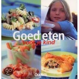 Afbeelding van Goed Eten Voor Je Kind