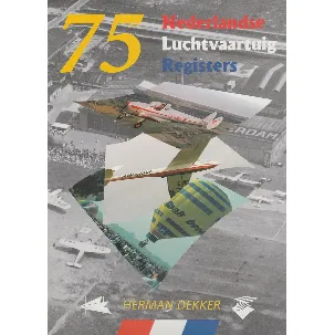 Afbeelding van 75 jaar Nederlandse luchtvaartuigregisters