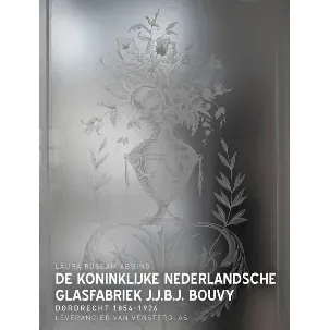 Afbeelding van De Koninklijke Nederlandsche Glasfabriek J.J.B.J.Bouvy