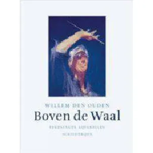 Afbeelding van Willem Den Ouden - Boven De Waal