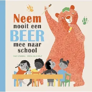 Afbeelding van Neem nooit een beer mee naar school
