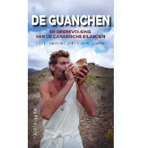 Afbeelding van De Guanchen, de oerbevolking van de Canarische Eilanden
