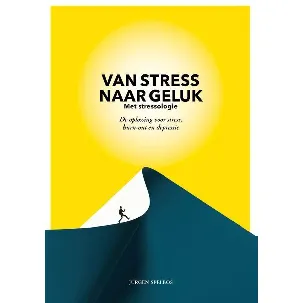 Afbeelding van Van stress naar geluk (met stressologie)