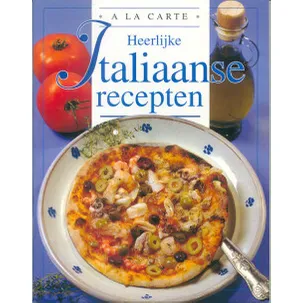 Afbeelding van A La Carte Italiaanse Recepten