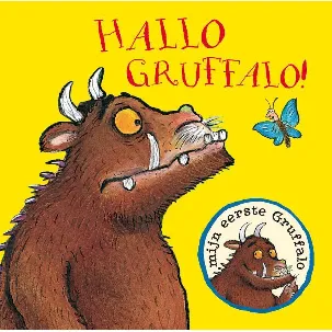 Afbeelding van Mijn eerste Gruffalo - Hallo Gruffalo!