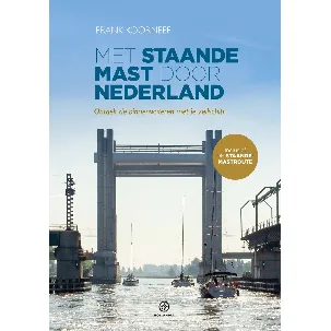 Afbeelding van Met staande mast door Nederland