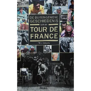Afbeelding van De buitengewone geschiedenis van de Tour de France