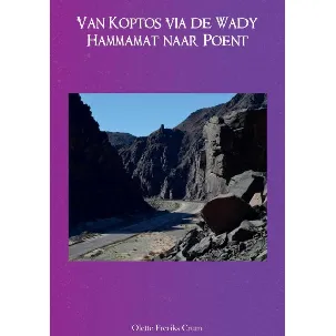 Afbeelding van Van Koptos via de Wady Hammamat naar Poent