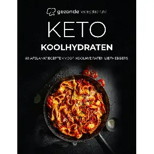 Afbeelding van Keto Koolhydraten kookboek - 60+ Keto recepten voor Koolhydraten liefhebbers - Pasta - Brood - Pizza - Koolhydraten vervangers - Receptenboek - Nederlands - In 21 dagen afvallen - Makkelijk - Snel - Gezond