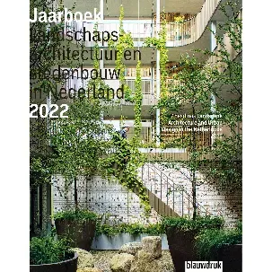 Afbeelding van Jaarboek Landschapsarchitectuur en Stedenbouw in Nederland 19 - Jaarboek Landschapsarchitectuur en stedenbouw in Nederland 2022