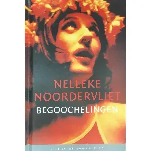 Afbeelding van Begoochelingen door Nelleke Noordervliet (Literaire Juweeltjes)