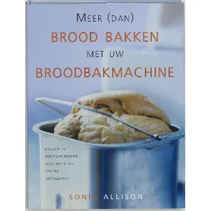 Afbeelding van Meer Dan Brood Bakken Met Broodbakmachin