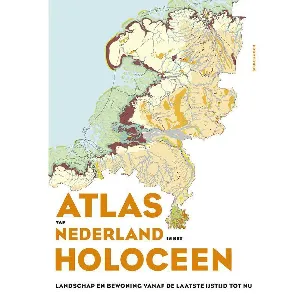 Afbeelding van Atlas van Nederland in het Holoceen