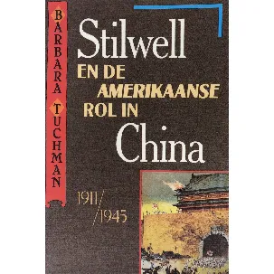 Afbeelding van Stilwell En De Amerikaanse Rol In China