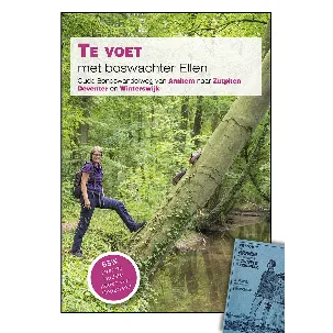 Afbeelding van Te voet met boswachter Ellen; Oude bondswandelweg van Arnhem naar Zutphen, Deventer en Winterswijk