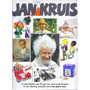 Afbeelding van Jan Kruis - De Geschiedenis van 25 Jaar Jan, Jans en de Kinderen & Al het andere werk!