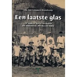 Afbeelding van Het Laatste Glas - en andere korte verhalen uit IndonesiÃ«, Afrika en India