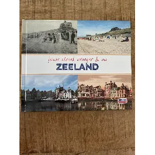 Afbeelding van Zeeland - jouw streek vroeger & nu