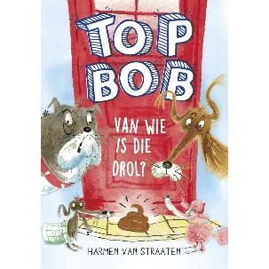 Afbeelding van Top Bob - Van wie is die drol?