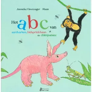 Afbeelding van Het ABC van aardvarken, bidsprinkhaan en chimpansee