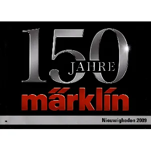 Afbeelding van 150 Jaar Marklin modeltreinen - Nieuwigheden 2009