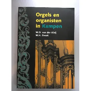 Afbeelding van Orgels en organisten in Kampen