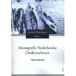 Afbeelding van Monografie Nederlandse onderzeeboten 3 - Naam-boten