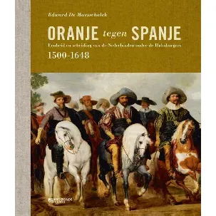 Afbeelding van Oranje tegen Spanje (1500-1648)