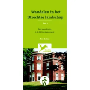 Afbeelding van Wandelen in het Utrechtse landschap 2 10 wandelroutes in de Stichtse Lustwarande
