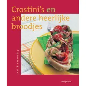 Afbeelding van Crostinis En Andere Heerlijke Broodjes
