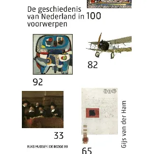 Afbeelding van De geschiedenis van Nederland in 100 voorwerpen