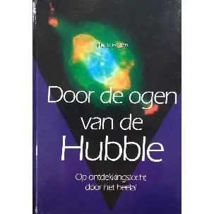 Afbeelding van Door de ogen van de Hubble. Op ontdekkingstocht door het heelal