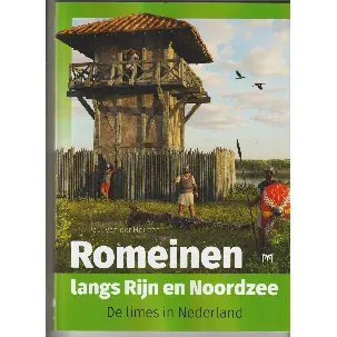 Afbeelding van Romeinen langs Rijn en Noordzee. De limes in Nederland